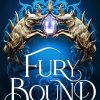 Fury Bound: The highly anticipated sequel to the hottest BookTok romantasy sensation of the year, Dire Bound (The Wolves of Ruin)