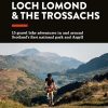 Gravel Rides Loch Lomond & The Trossachs: 15 gravel bike adventures in and around Scotland's first national park and Argyll (UK Gravel Rides)