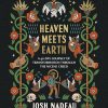 Heaven Meets Earth: A 40-Day Journey of Transformation Through the Nicene Creed