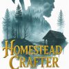 Homestead Crafter: A Litrpg Crafting Slice of Life