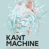Kant Machine: Critical Philosophy after AI (Political Theory and Contemporary Philosophy)