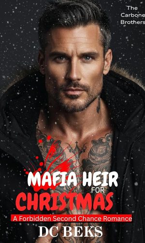 Mafia Heir For Christmas: A Forbidden Second Chance Romance