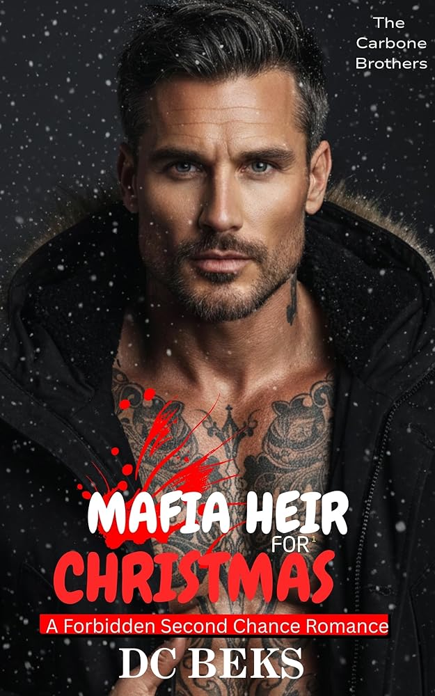 Mafia Heir For Christmas: A Forbidden Second Chance Romance