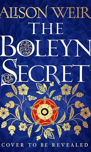 The Boleyn Secret: the spellbinding new Tudor novel by the Sunday Times bestselling author (Audio Download): Alison Weir, Review: Amazon.co.uk: Audible Books & Originals