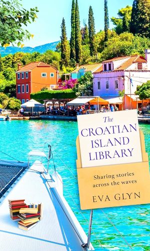 The Croatian Island Library: Sail away with this brand new escapist summer beach read for 2026 from bestselling author Eva Glyn