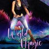Wyld Magic (Stand Alone Tales Book 22)